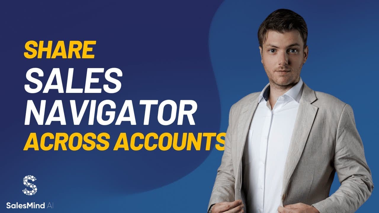 Video: How to Share One Sales Navigator Account for Multiple SalesMind AI Accounts